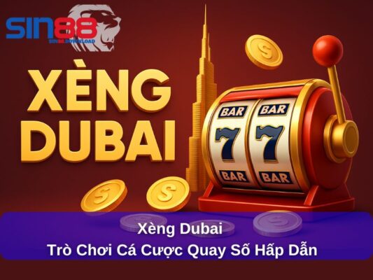 Xèng Dubai trò chơi cá cược hấp dẫn